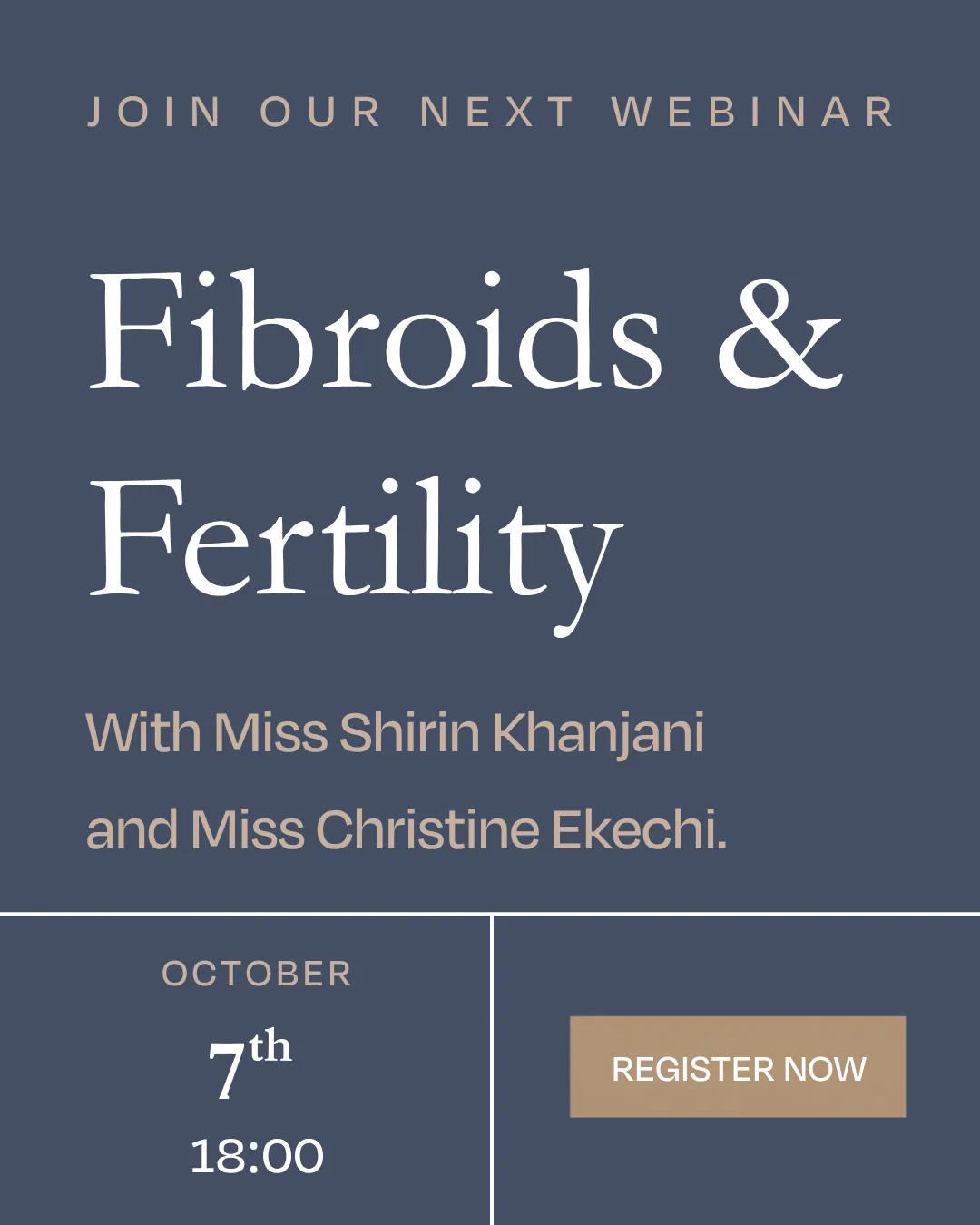 Flyer for the Fibroids & Fertility webinar with Miss Shirin Khanjani and Miss Christine Ekechi, 7th October at 18:00
